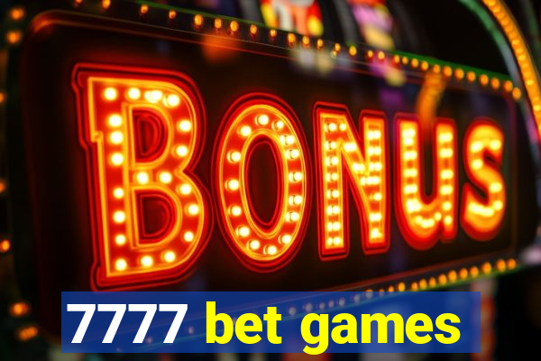 7777 bet games